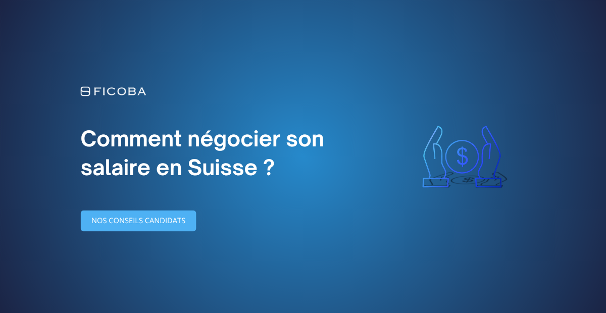 Comment négocier son salaire en Suisse ? Tips candidat